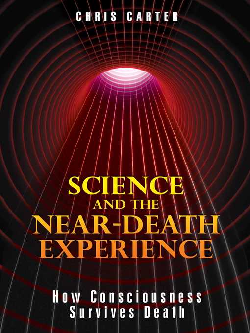 Title details for Science and the Near-Death Experience by Chris Carter - Available
